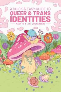 A Quick and Easy Guide to Queer and Trans Identities