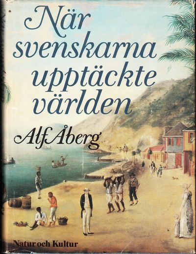 När svenskarna upptäckte världen. Från vikingar…