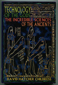 Technology of the Gods: The Incredible Sciences of the Ancients