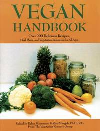Vegan Handbook : Over 200 Delicious Recipes, Meal Plans and Vegetarian Resources for All Ages