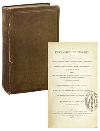 A Pentaglot Dictionary of the Terms Employed in Anatomy, Physiology, Pathology, Practical Medicine, Surgery, Obstetrics, Medical Jurisprudence, Materia Medica, Pharmacy, Medical Zoology, and Chemistry in two parts