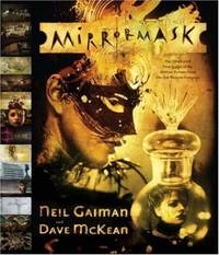 Mirrormask: The Illustrated Film Script of the Motion Picture from the Jim Henson Company by Gaiman, Neil