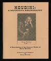 Houdini: A Definitive Bibliography: A Description of the Literary Works of  Harry Houdini