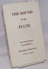 image of The Sound of the Flute: The Cuban Impact: Romance, History and Faith for a New Age