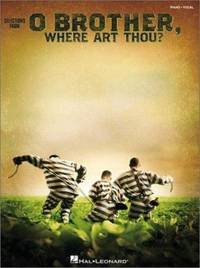 O Brother, Where Art Thou? : Piano/Vocal Highlights by Hal Leonard Corp - 2001