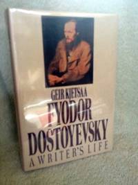 image of Fyodor Dostoyevsky: A Writer's Life