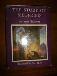 The Story of Siegfried (Scribner&#039;s Illustrated Classics) by Baldwin, James - 1959