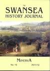 THE SWANSEA HISTORY JOURNAL (MINERVA) No19. 2011/12