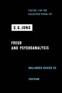image of Freud and Psychoanalysis (Collected Works of C.G. Jung, Volume 4)