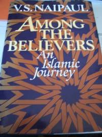 Among the Believers: An Islamic Journey