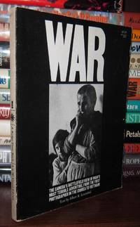 WAR The Camera's Battlefield View of Man's Most Terrible Adventure from the First...