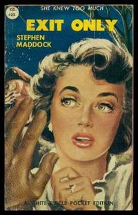 EXIT ONLY - An Inspector Slane Mystery by Maddock, Stephen (pen name used by J. M. Walsh) - 1949