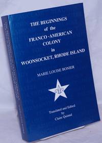 image of The Beginnings of the Franco-American Colony in Woonsocket, Rhode Island