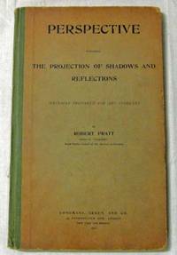 image of Perspective, Including the Projection of Shadows and Reflections, Specially Prepared for Art Students