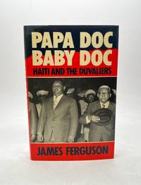 PAPA DOC, BABY DOC: HAITI AND THE DUVALIERS.