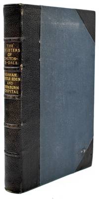 [GENEALOGY] THE REGISTERS OF DALTON-LE-DALE, IN THE COUNTY OF DURHAM. BAPTISMS, 1635-1812;. MARRIAGES, 1653=1812. BURIALS, 1653-1812