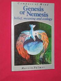 Genesis or Nemesis: Belief, Meaning and Ecology (Compass of Mind Series)