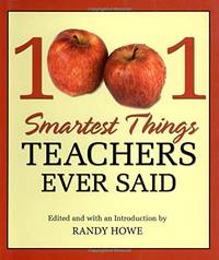 1001 Smartest Things Teachers Ever Said