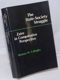 image of The State-Society Struggle. Zaire in Comparative Perspective