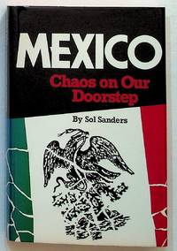 Mexico: Chaos on our Doorstep