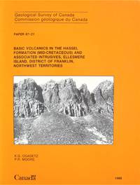 Basic Volcanics in the Hassel Formation (Mid-Cretaceous) and Associated Intrusives, Ellesmere Island, District of Franklin, Northwest Territories