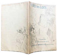 HORS LES LOIS by (TOULOUSE-LAUTREC) MARSOLLEAU, LOUIS AND ARTHUR BYL - 1898