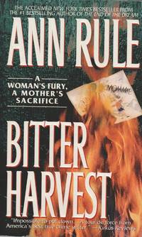 Bitter Harvest by Rule, Ann