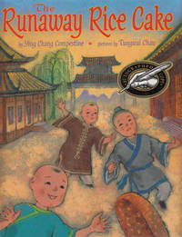 The Runaway Rice Cake. by Ying Chang Compestine - Signed First Edition - 2001. - from Black Cat Hill Books (SKU: 37178)