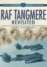 RAF Tangmere Revisited: Sutton's Photographic History of Aviation