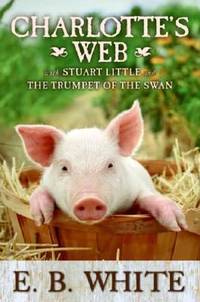 cover of Charlotte's Web with Stuart Little and the Trumpet of the Swan