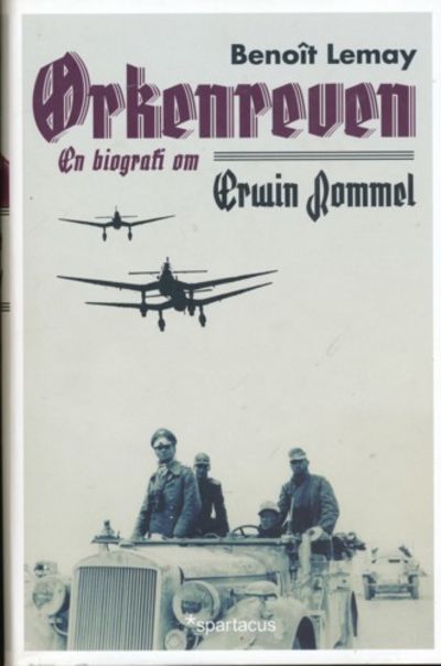Ørkenreven. En biografi om Erwin Rommel