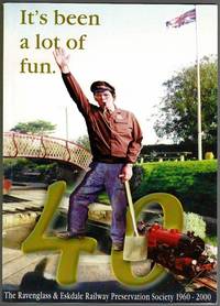 cover of It's Been a Lot of Fun: The Ravenglass and Eskdale Railway Preservation Society 1960-2000