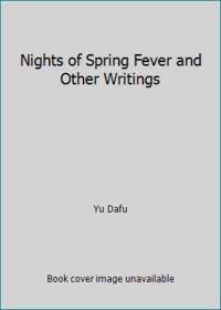 Nights of Spring Fever and Other Writings