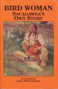 cover of Bird Woman: Sacagawea's Own Story