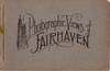 Photographic Views of Fairhaven.
