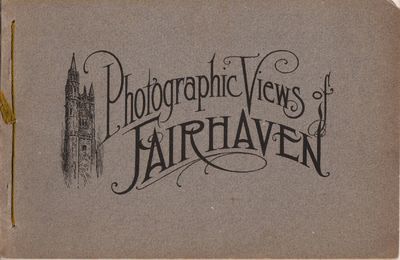 Photographic Views of Fairhaven.