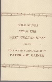 Folk Songs from the West Virginia Hills by Gainer, Patrick W - 1975