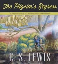 image of The Pilgrim's Regress: An Allegorical Apology for Christianity, Reason, and Romanticism