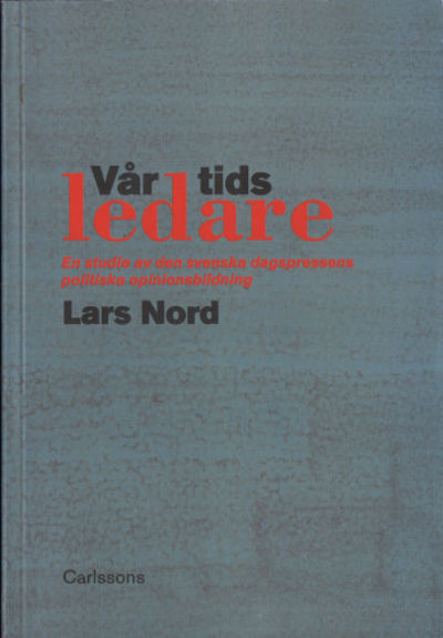 VÅR TIDS LEDARE. En studie av den svenska…