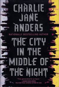 City in the Middle of the Night by Anders, Charlie Jane