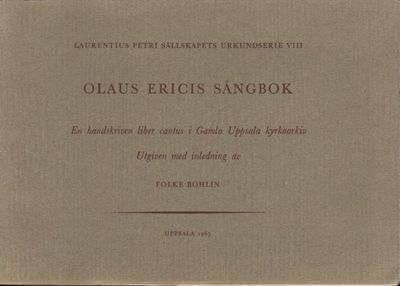 Olaus Ericis sångbok. En handskriven liber cantus…