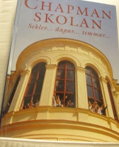 Chapmanskolan. Sekler... dagar... timmar...