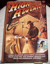 High Adventure Tales of Exploration, Escape, and Intrigue