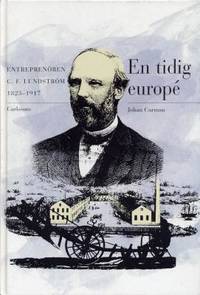 En tidig europé.  Entreprenören C. F. Lundström…