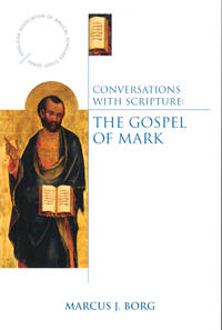 Conversations with Scripture: The Gospel of Mark