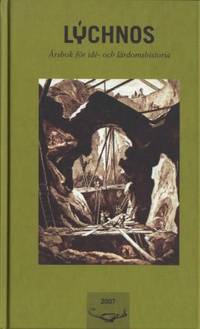 Lychnos 2007. Årsbok för idé- och lärdomshistoria.