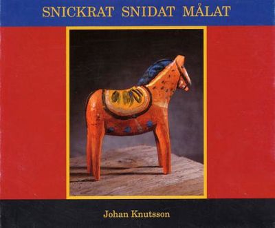 Snickrat, snidat, målat. Folkkonst från Dalarna i…