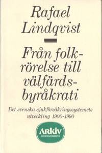 Från folkrörelse till välfärdsbyråkrati. Det…