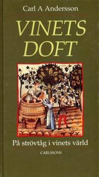 Vinets doft.  På strövtåg i vinets värld.
