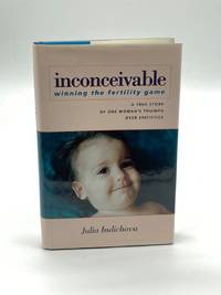 Inconceivable (First Printing)  Winning the Fertility Game